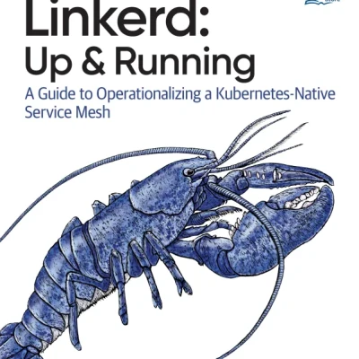 Sách Linkerd Up and Running A Guide to Operationalizing a Kubernetes-Native Service Mesh