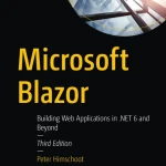 Sách Microsoft Blazor Building Web Applications in .NET 6 and Beyond - Third Edition