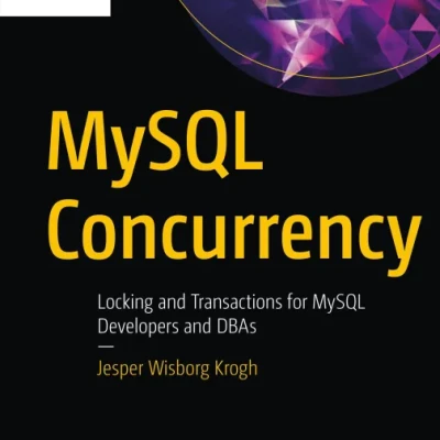Sách MySQL Concurrency Locking and Transactions for MySQL Developers and DBAs