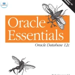 Sach Oracle Essentials Oracle Database 12c - ACB Bookstore