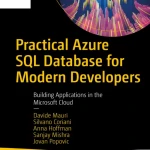 Sách Practical Azure SQL Database for Modern Developers Building Applications in the Microsoft Cloud
