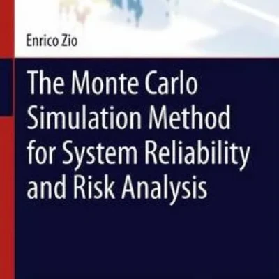 Sách The Monte Carlo Simulation Method for System Reliability and Risk Analysis