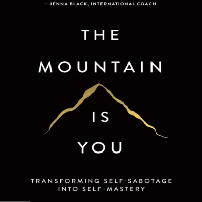 Sách The Mountain Is You Transforming Self-Sabotage Into Self-Mastery