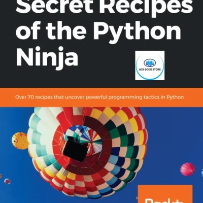 Secret Recipes of the Python Ninja