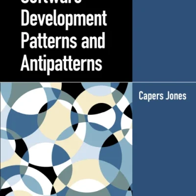 Software Development Patterns and Antipatterns