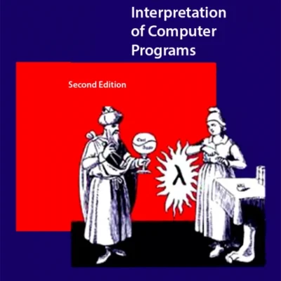 Structure and Interpretation of Computer Programs