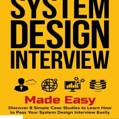 System Design Interview Made Easy