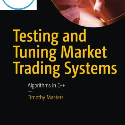 Testing and Tuning Market Trading Systems Algorithms in C++ - Hanoi Bookstore