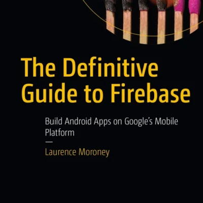 The Definitive Guide to Firebase - Hanoi Bookstore