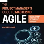 The Project Managers Guide to Mastering Agile 2nd Edition - HanoiBookstore