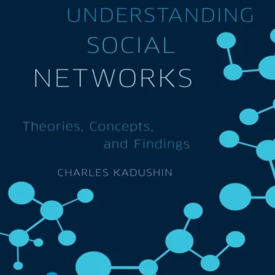 Understanding Social Networks Theories, Concepts, and Findings - Hanoi Bookstore